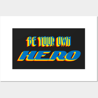 Be Your Own Hero Posters and Art